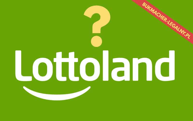 Czy Lottoland jest legalny w 2020?