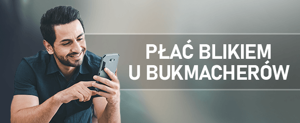 Płać Blikiem u bukmacherów.