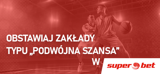 Obstawiaj podwójną szansę w Superbet.