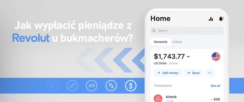 Jak wypłacić pieniądze u bukmacherów z Revolut?