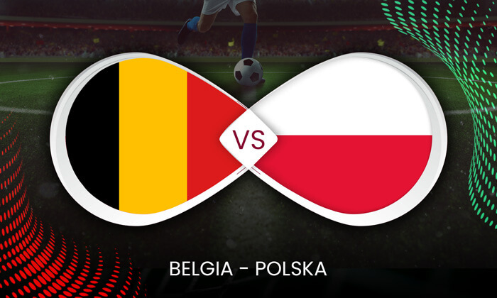Polska – Belgia: typy bukmacherskie na Ligę Narodów (14.06.2022)