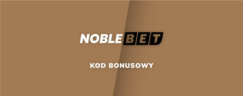 Noblebet Kod Bonusowy i Bonus Powitalny