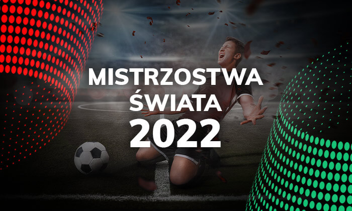 Mistrzostwa Świata 2022: typy bukmacherskie i kursy na mundial