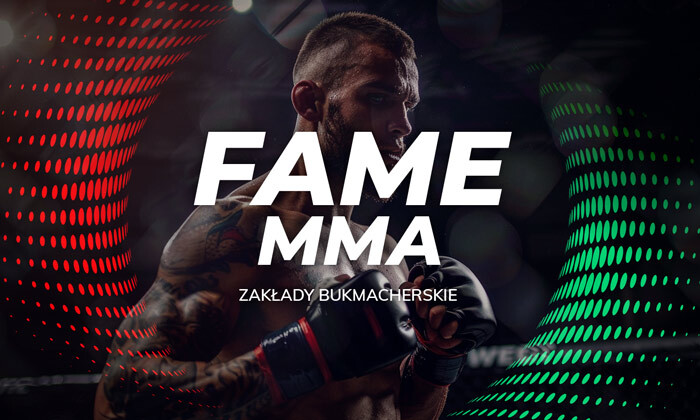 Fame MMA 21 zakłady bukmacherskie – kursy i typy na walki